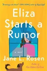 Book cover of Eliza Starts a Rumor by Jane L. Rosen