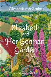Book cover of Elizabeth and Her German Garden (Warbler Classics Annotated Edition) by Elizabeth von Arnim