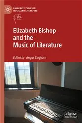 Book cover of Elizabeth Bishop and the Music of Literature by Angus Cleghorn