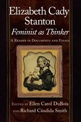 Book cover of Elizabeth Cady Stanton, Feminist as Thinker by Ellen Carol DuBois