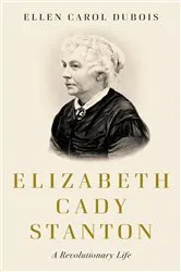 Book cover of Elizabeth Cady Stanton by Ellen Carol DuBois