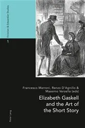 Book cover of Elizabeth Gaskell and the Art of the Short Story by Francesco Marroni