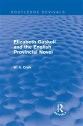 Book cover of Elizabeth Gaskell and the English Provincial Novel by W. A. Craik