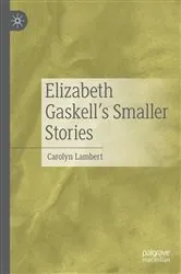 Book cover of Elizabeth Gaskell’s Smaller Stories by Carolyn Lambert