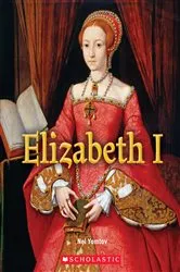 Book cover of Elizabeth I (A True Book: Queens and Princesses) by Nel Yomtov