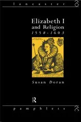 Book cover of Elizabeth I and Religion 1558-1603 by Susan Doran