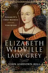 Book cover of Elizabeth Widville, Lady Grey by Unknown