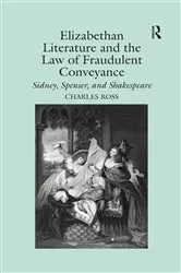 Book cover of Elizabethan Literature and the Law of Fraudulent Conveyance by Charles Ross