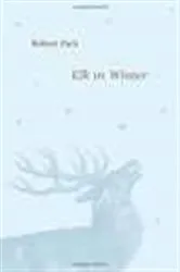 Book cover of Elk in Winter by Robert Pack