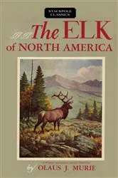 Book cover of Elk of North America by Olaus J. Murie
