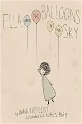 Book cover of Ella and the Balloons in the Sky by Danny Appleby