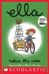 Book cover of Ella Takes The Cake by Carmela D'Amico