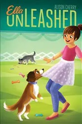 Book cover of Ella Unleashed by Alison Cherry