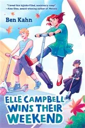Book cover of Elle Campbell Wins Their Weekend by Ben Kahn