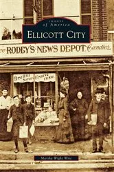 Book cover of Ellicott City by Marsha Wight Wise