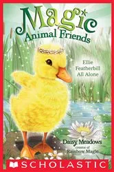 Book cover of Ellie Featherbill All Alone (Magic Animal Friends #3) by Daisy Meadows