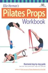 Book cover of Ellie Herman's Pilates Props Workbook by Ellie Herman