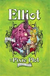 Book cover of Elliot and the Pixie Plot by Jennifer A. Nielsen