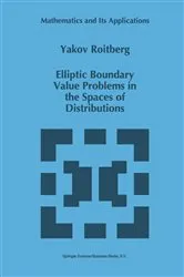 Book cover of Elliptic Boundary Value Problems in the Spaces of Distributions by Y. Roitberg