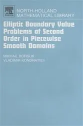 Book cover of Elliptic Boundary Value Problems of Second Order in Piecewise Smooth Domains by Michail Borsuk Dr. Sci. in Mathematics