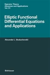 Book cover of Elliptic Functional Differential Equations and Applications by Alexander L. Skubachevskii