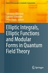 Book cover of Elliptic Integrals, Elliptic Functions and Modular Forms in Quantum Field Theory by Johannes Blümlein