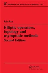 Book cover of Elliptic Operators, Topology, and Asymptotic Methods (2nd ed.) by John Roe