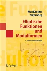 Book cover of Elliptische Funktionen und Modulformen (2nd ed.) by Max Koecher
