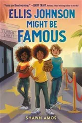Book cover of Ellis Johnson Might Be Famous by Shawn Amos