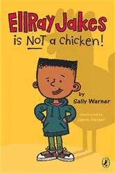 Book cover of EllRay Jakes Is Not a Chicken by Sally Warner