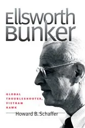 Book cover of Ellsworth Bunker by Howard B. Schaffer