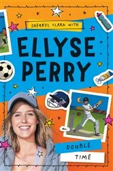 Book cover of Ellyse Perry 4: Double Time by Ellyse Perry