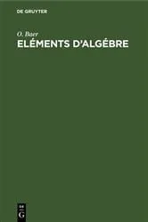 Book cover of Eléments d'algébre by O. Baer