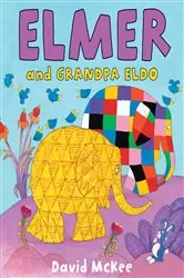 Book cover of Elmer and Grandpa Eldo by David McKee
