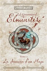 Book cover of Elminster, T1 : La Jeunesse d'un mage by Ed Greenwood