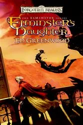 Book cover of Elminster's Daughter by Ed Greenwood