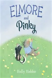 Book cover of Elmore and Pinky by Holly Hobbie