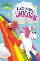 Book cover of Elmo's Magical Unicorn (Sesame Street) by Christy Webster