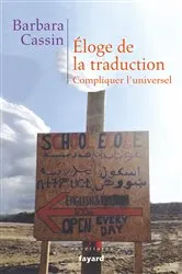 Book cover of Eloge de la traduction by Barbara Cassin
