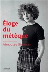 Book cover of Eloge du métèque by Abnousse Shalmani