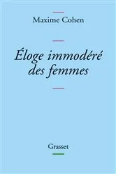 Book cover of Eloge immodéré des femmes by Maxime Cohen
