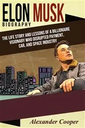 Book cover of Elon Musk Biography by Alexander Cooper