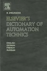 Book cover of Elsevier's Dictionary of Automation Technics by B. Zhelyazova