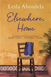 Book cover of Elsewhere, Home by Leila Aboulela