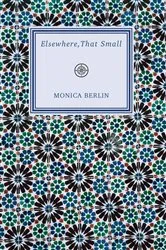 Book cover of Elsewhere, That Small by Monica Berlin