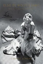 Book cover of Elsie de Wolfe's Paris by Charlie Scheips