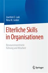 Book cover of Elterliche Skills in Organisationen by Joachim E. Lask