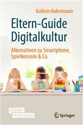 Book cover of Eltern-Guide Digitalkultur by Kathrin Habermann