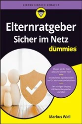Book cover of Elternratgeber: Sicher im Netz für Dummies by Markus Widl