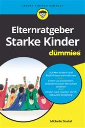 Book cover of Elternratgeber starke Kinder für Dummies by Michelle Dostal
